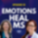 Episode 10: Addressing Unresolved Emotions to Help With Progressive MS? (Part 3) with Dr. Arielle Schwartz