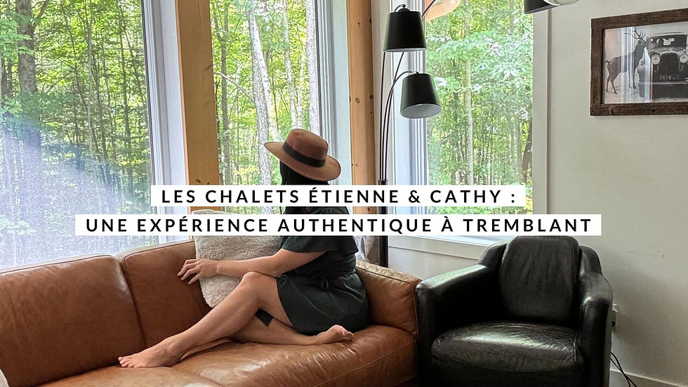 Les Chalets Étienne & Cathy : une expérience authentique à Tremblant