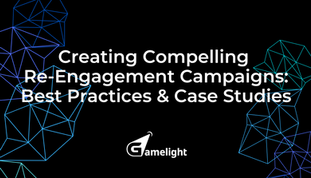 Creating Compelling Re-Engagement Campaigns: Best Practices and Case Studies