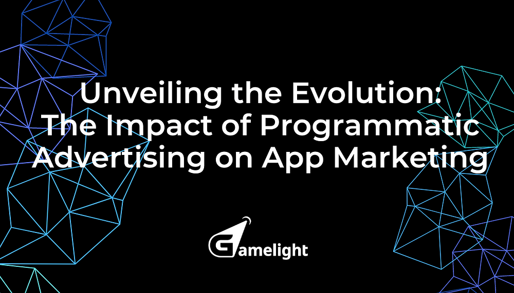 Unveiling the Evolution: The Impact of Programmatic Advertising on App ...