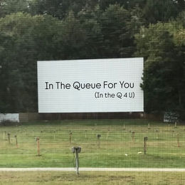“In The Queue For You”
