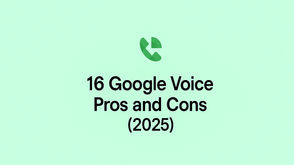 Google Voice: 16 Pros and Cons (2025)