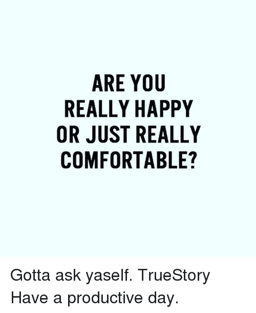 Are you really happy?