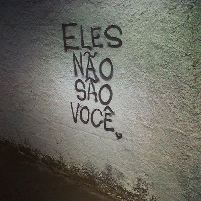 Eles não são você