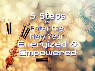 Your Guide to Entering the New Year Energized and Empowered