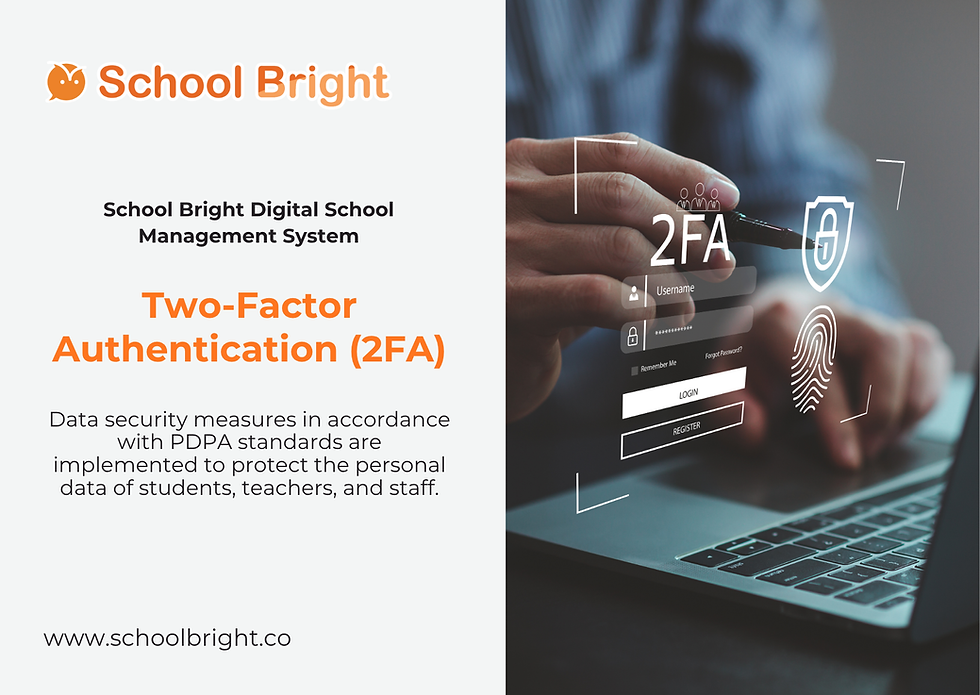 Does the School Bright digital school management system have Two-Factor Authentication (2FA)?