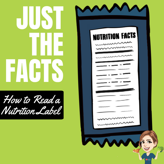 JUST THE FACTS: How to Read a Nutrition Label