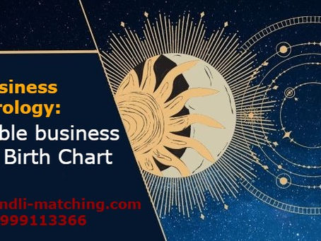 Business Astrology: Preferable business as per Birth Chart