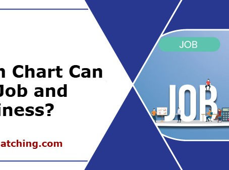 How Birth Chart Can Help Job and Business?