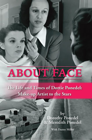 'About Face, The Life and Times of Dottie Ponedel: Make-up Artist to the Stars' a stirring c