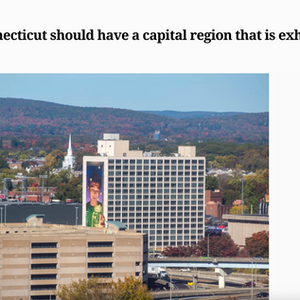 https://www.courant.com/2025/01/12/opinion-connecticut-should-have-a-capital-region-that-is-exhilarating-to-live-in/