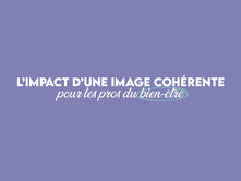Pourquoi une identité visuelle forte est indispensable pour les professionnels du bien-être ?