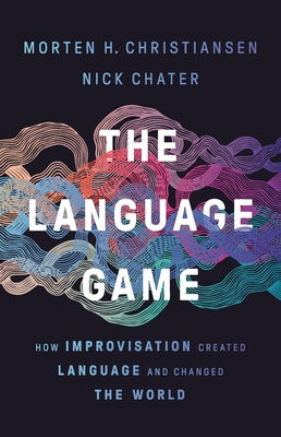 Morten Christiansen, Nick Chater's "The Language Game" book cover