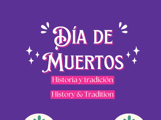 Día de Muertos: A Celebration of Life & Memory