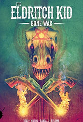 Eldritch Kid: Bone War Hardcover Justin Randall