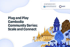Cambodia Community Series: Scale & Connect