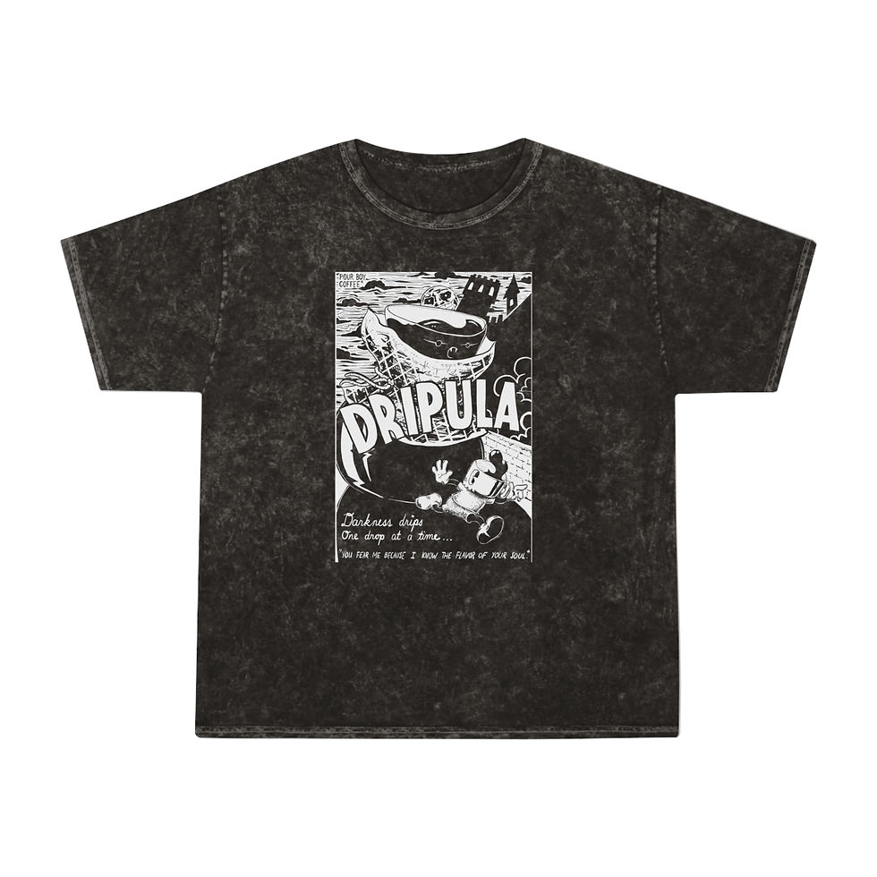 Dripula: "Darkness Drips One Drop at a Time..." Mineral Wash Tee