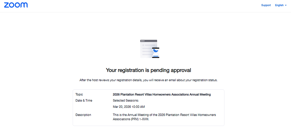 The Annual HOA Meeting's Registration Pending Approval Page - Join Grand Palms Resort formerly Plantation Resort's Zoom Annual HOA Meeting's Webinar.