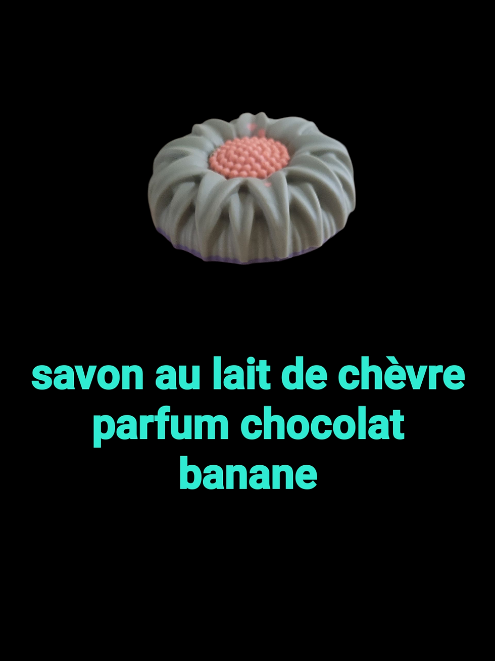 Savon au lait de chevre parfum chocolat banane