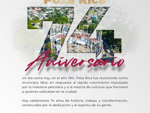 Poza Rica conmemora 74 años como municipio libre