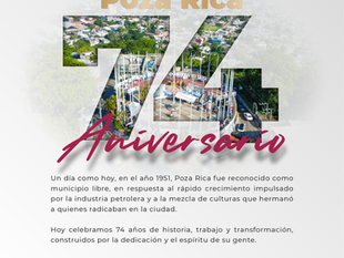 Poza Rica conmemora 74 años como municipio libre