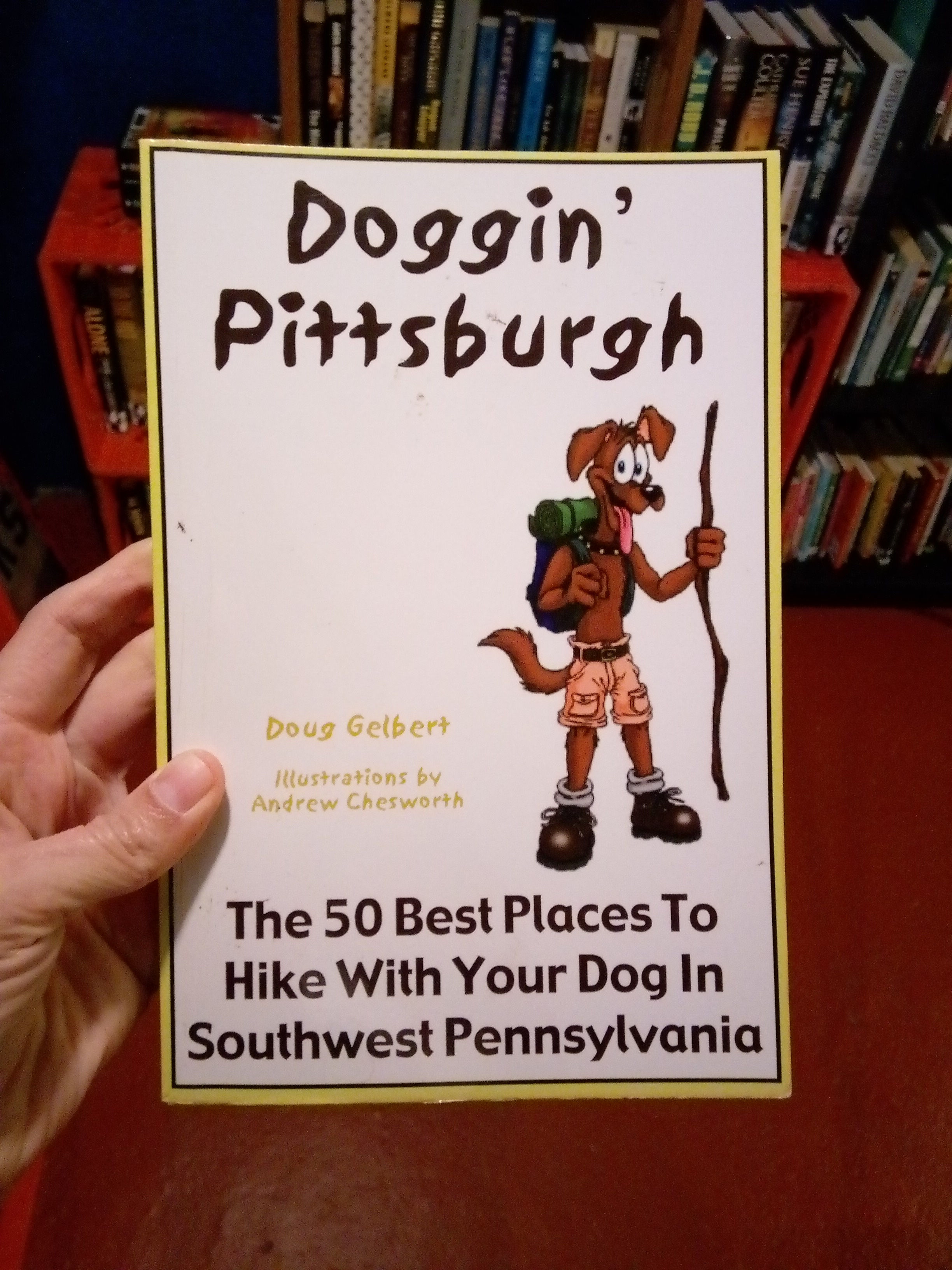 Digging Pittsburgh (50 best places to hike with your dog)