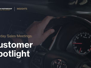 Saturday Sales Meetings... Customer Spotlights