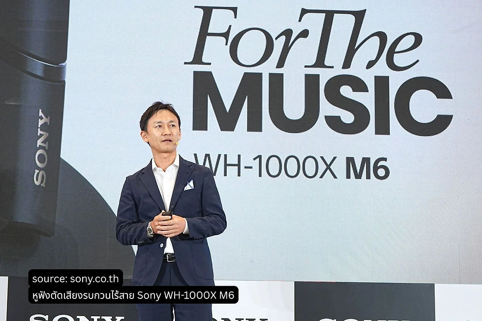 Sony ประเทศไทย เปิดตัวหูฟังตัดเสียงรบกวนไร้สาย รุ่น WH-1000XM6 วางจำหน่ายราคา 15,990 บาท โปรโมชั่นแถมฟรีลำโพงมูลค่า 4,990 บาท