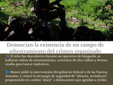 #Resumen Alcalde de Uruapan, Michoacán, denuncia hallazgo de campo de adiestramiento del crimen organizado