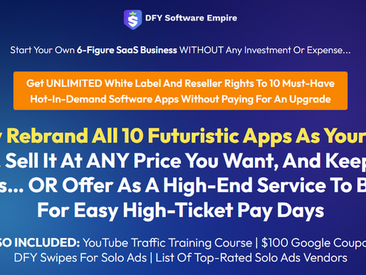 DFY Software Empire OTO + Coupon Code + Huge Bonuses