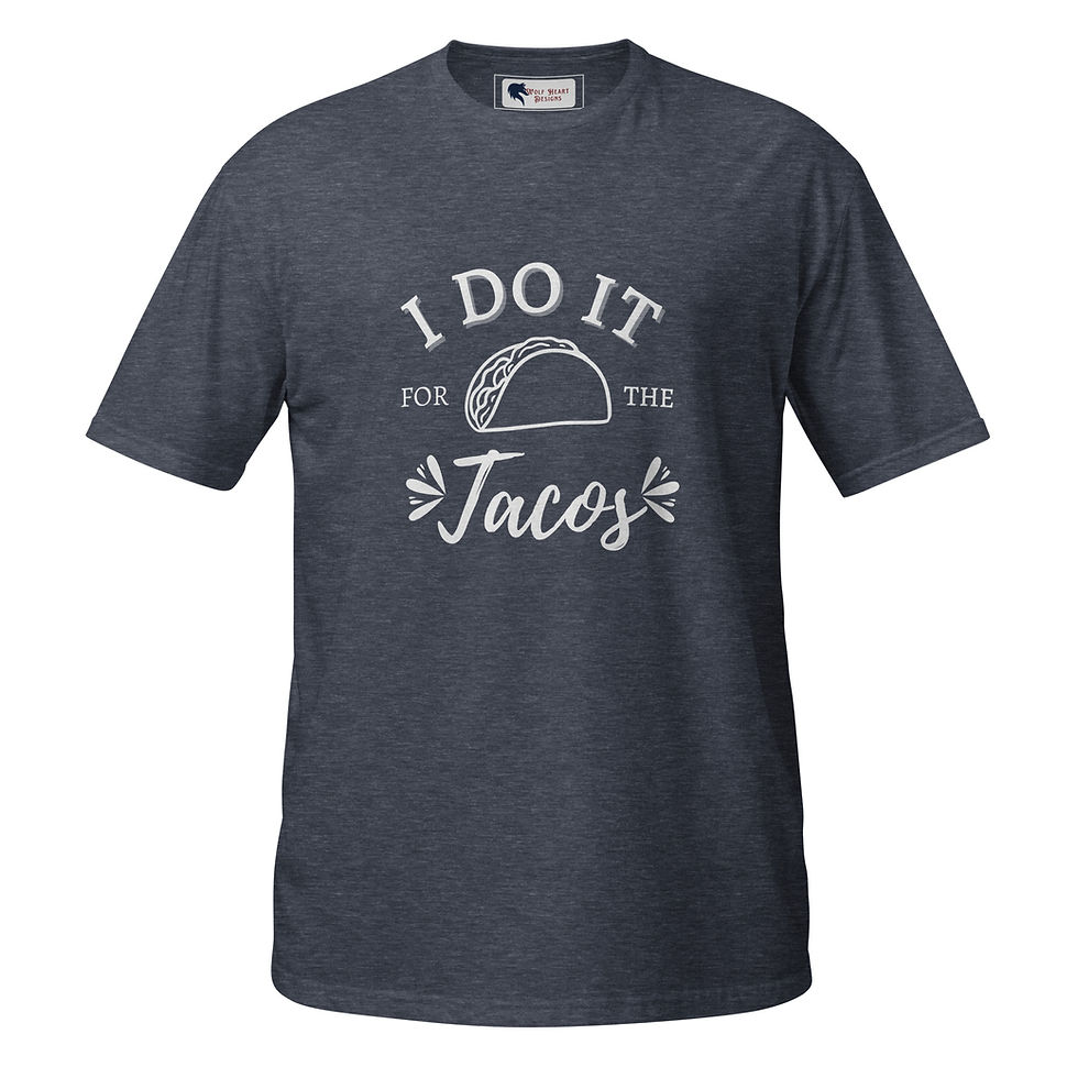 Thumbnail: I do it for the Tacos Unisex T-Shirt