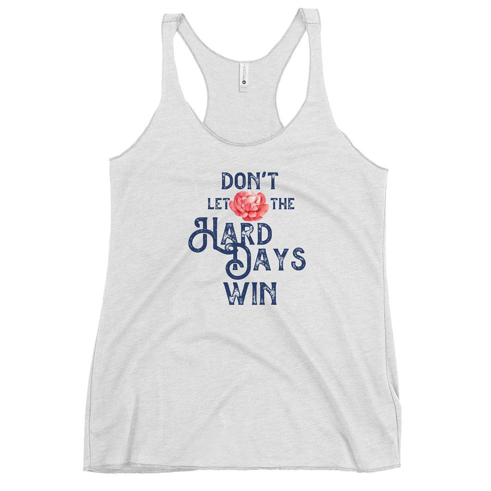 Thumbnail: Don't Let the Hard Days Win Women's Racerback Tank