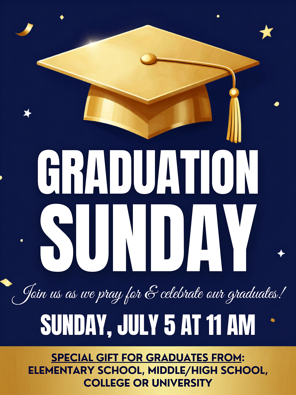 Join Us as We Celebrate Our Graduates! - Sunday, July 5 at 11 AM