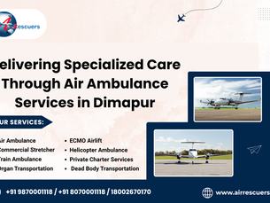 Delivering Specialized Care Through Air Ambulance Services in Dimapur