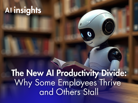 The New AI Productivity Divide: Why Some Employees Thrive and Others Stall