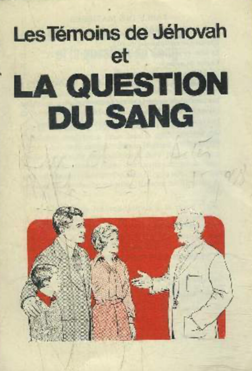 An old brochure (1978) where the French Jehovah’s Witnesses explained their Biblical reasons for refusing blood transfusions.