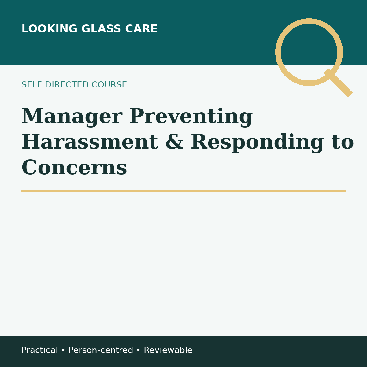 Looking Glass Care Manager Course: Preventing Harassment & Responding to Concerns