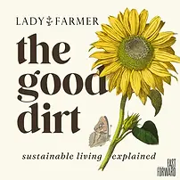 The Good Dirt podcast Slow Living Slow Botanicals