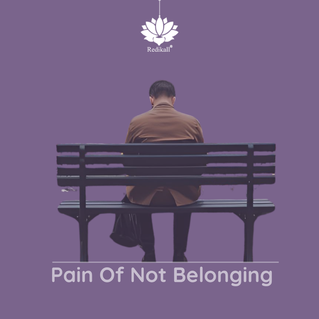 Pain of Not Belonging