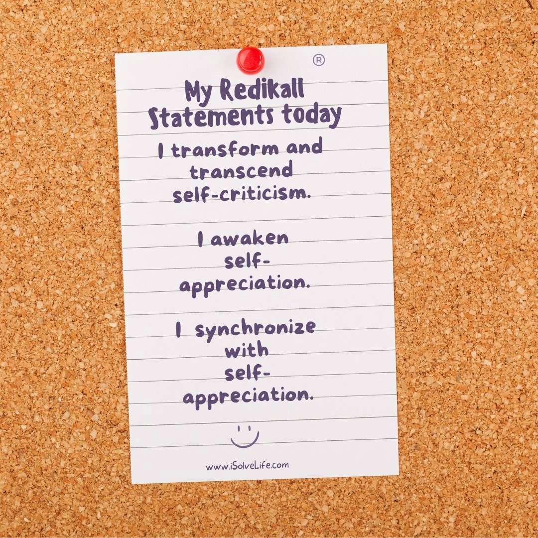 Redikall technique to overcome self-criticism and awaken self-appreciation.