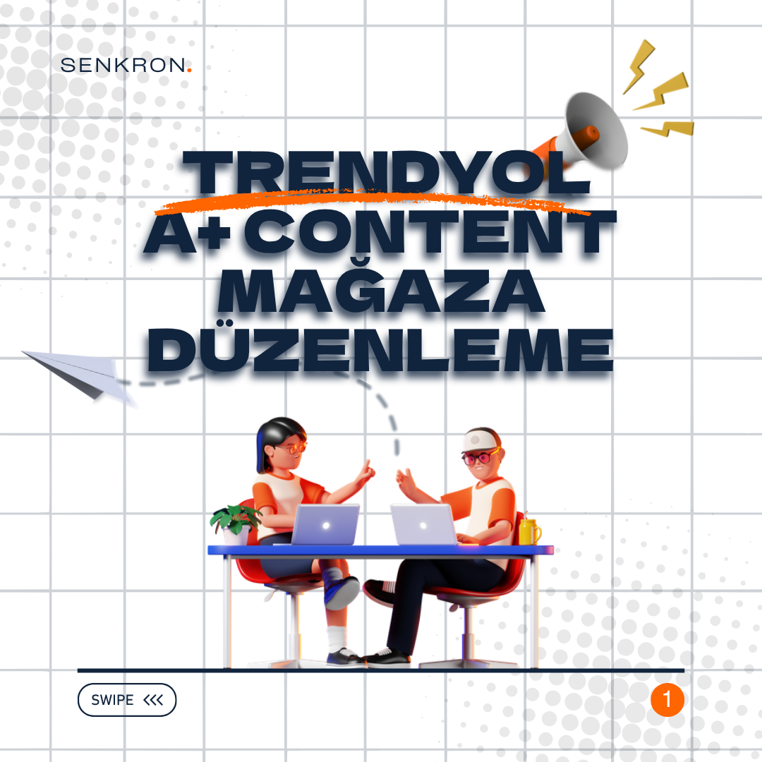 Trendyol A+ Mağaza Düzenleme