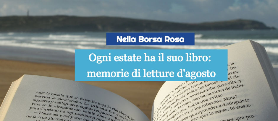 Ogni estate ha il suo libro: memorie di letture d'agosto