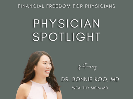 Physician Entrepreneur Spotlight: Dr. Bonnie Koo, MD (Wealthy Mom MD)