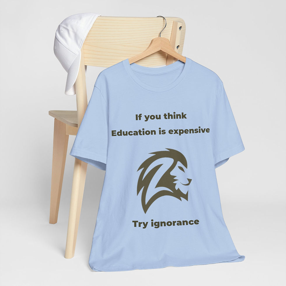 Thumbnail: Education Is Expensive Try Ignorance Lion T-Shirt - African Inspired Fashion 