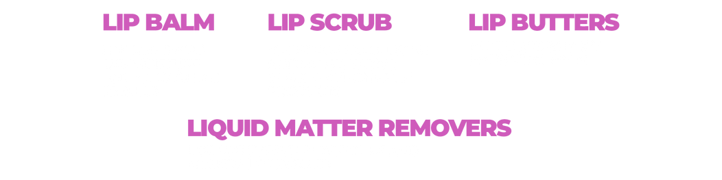 LIP CARE PRODUCTS DESCRIPTIONS