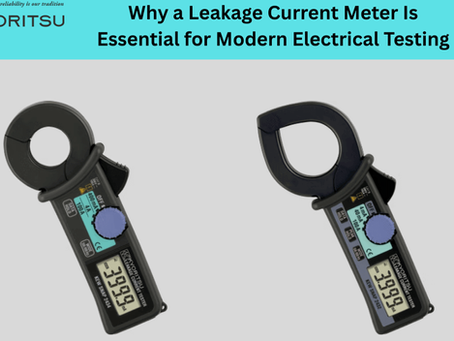 Why a Leakage Current Meter Is Essential for Modern Electrical Testing
