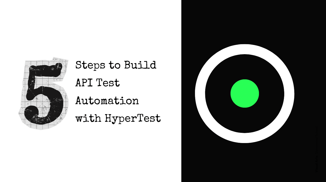 5 Steps To Build Your API Test Automation