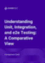 A comparison guide between Unit Integration and e2e tests