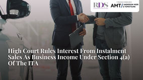 High Court Rules Interest From Instalment Sales As Business Income Under Section 4(a) Of The ITA 
