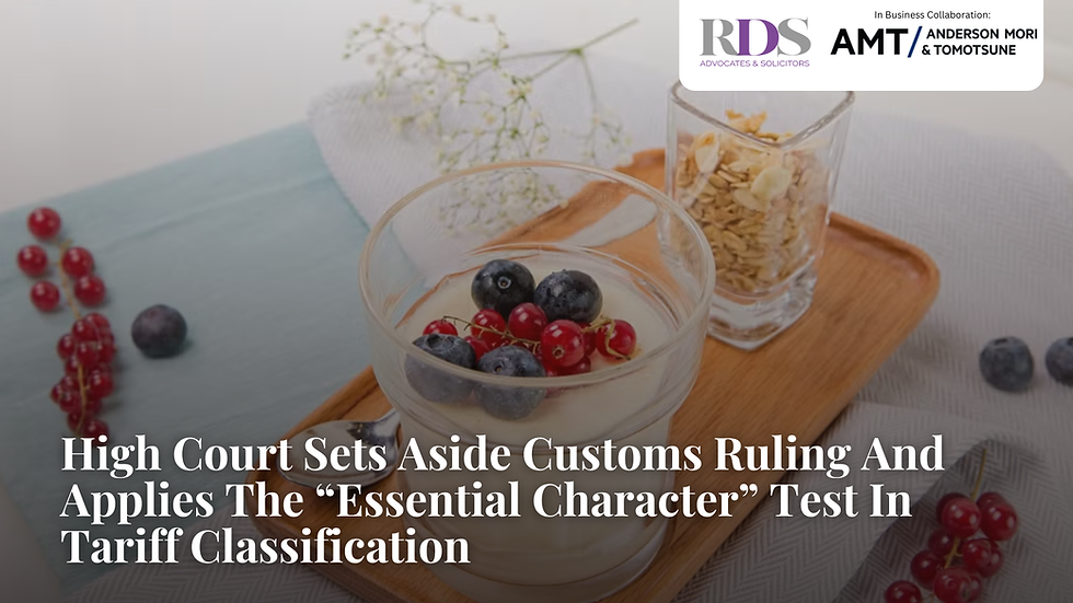 High Court Sets Aside Customs Ruling And Applies The “Essential Character” Test In Tariff Classification